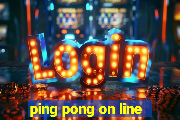 ping pong on line